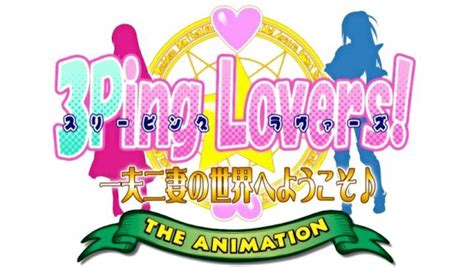 3ping lovers: ippu nisai no sekai e youkoso|3Ping Lovers! ☆ Ippu Nisai no Sekai e Youkoso♪ .
